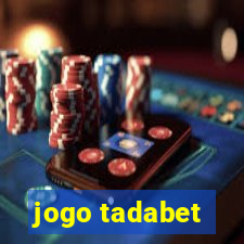 jogo tadabet